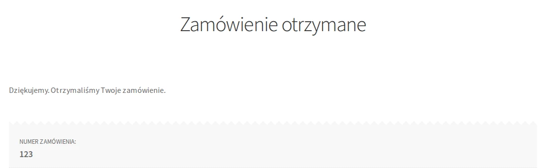 Strona „Zamówienie otrzymane” w sklepie WooCommerce z tekstem „Dziękujemy. Otrzymaliśmy Twoje zamówienie.” i numerem zamówienia 123.