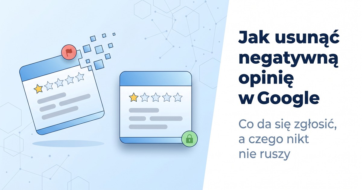 Ilustracja: dwie jednogwiazdkowe opinie — jedna oznaczona flagą zgłoszenia i rozsypująca się na piksele, druga zamknięta kłódką i nienaruszona.